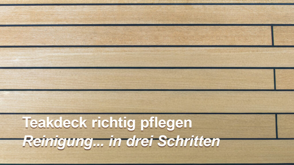 Teakdeck richtig pflegen beitrag bild 001