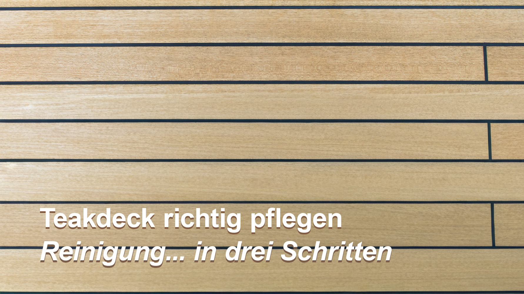 Teakdeck richtig pflegen beitrag bild 001